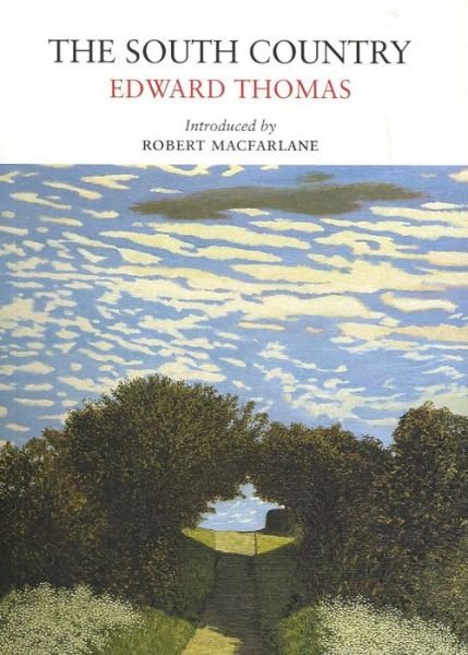 The South Country - Nature Classics Library - Edward Thomas - Książki - Little Toller Books - 9780956254511 - 6 czerwca 2009