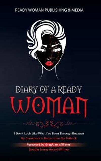 Cover for Nekisha Michelle Kee · Diary of a Ready Woman : I Don't Look Like What I've Been Through Because My Comeback Is Better Than My Setback (Hardcover bog) (2018)