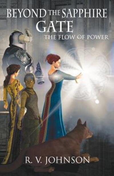 Cover for R V Johnson · Beyond the Sapphire Gate: Epic Fantasy - Flow of Power (Paperback Book) (2015)