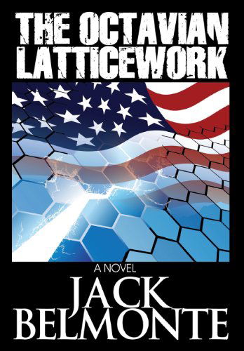 Cover for Jack Belmonte · The Octavian Latticework (Hardcover Book) (2013)