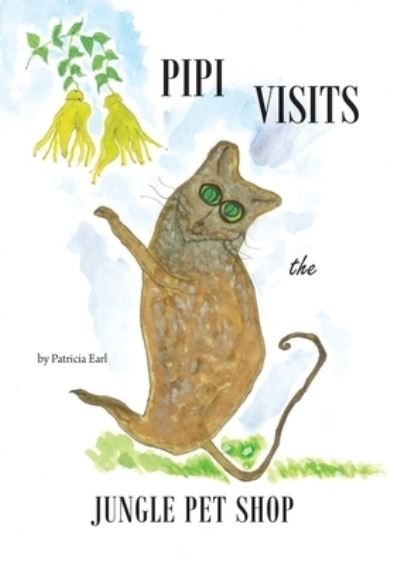 Cover for Patricia Earl · Pipi Visits the Jungle Pet Shop (Paperback Book) (2022)