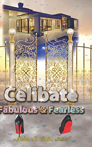 Cover for Monica R. Carter · Celibate Fabulous &amp; Fearless (Hardcover Book) (2014)