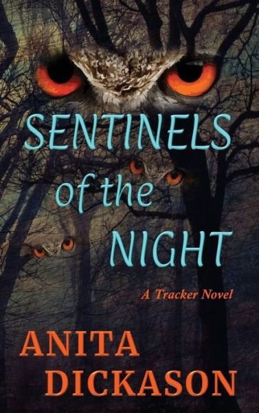 Cover for Anita Dickason · Sentinels of the Night (Inbunden Bok) (2017)