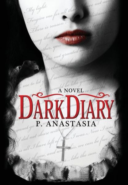 Cover for P. Anastasia · Dark Diary (Hardcover Book) (2016)