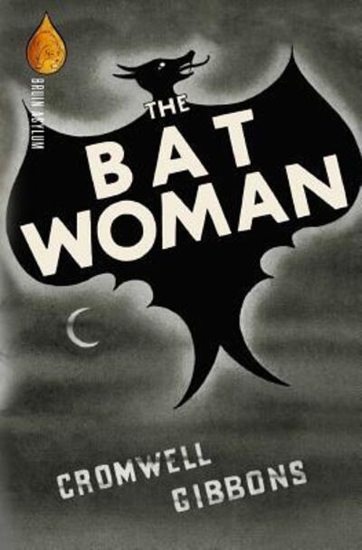 Cover for Cromwell Gibbons · The Bat Woman (Paperback Book) (2017)