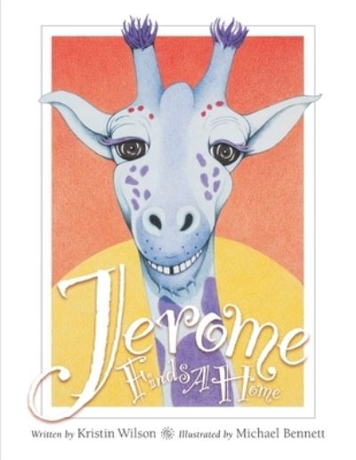 Cover for Kristin Wilson · Jerome Finds A Home (Paperback Book) (2018)