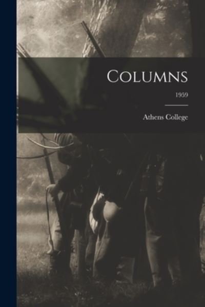 Columns; 1959 - Athens College - Libros - Hassell Street Press - 9781013433511 - 9 de septiembre de 2021
