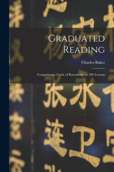 Cover for Charles 1803-1874 Baker · Graduated Reading (Paperback Book) (2021)