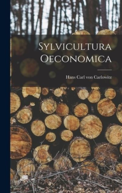 Cover for Hans Carl Von Carlowitz · Sylvicultura Oeconomica (Buch) (2022)