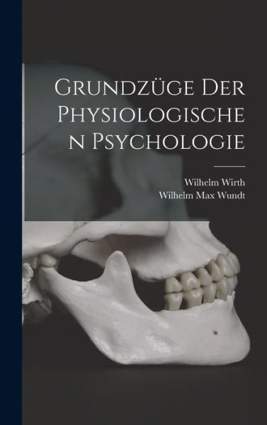 Cover for Wilhelm Max Wundt · Grundzüge der Physiologischen Psychologie (Book) (2022)