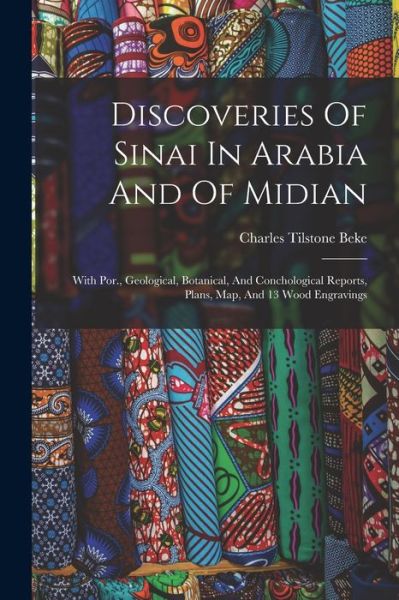 Cover for Charles Tilstone Beke · Discoveries of Sinai in Arabia and of Midian (Book) (2022)