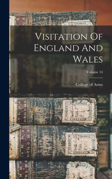 Cover for College of Arms (Great Britain) · Visitation of England and Wales; Volume 14 (Book) (2022)