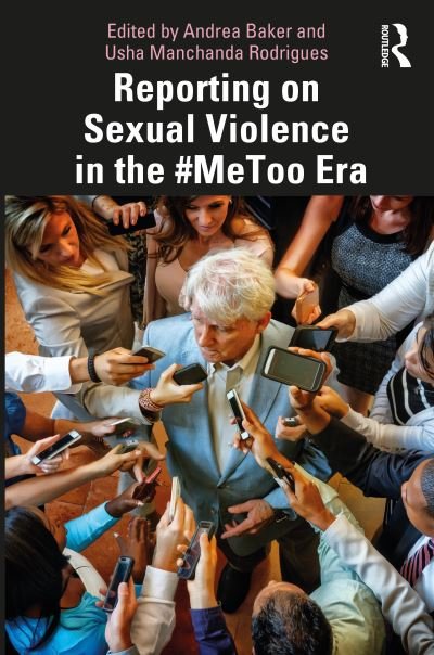 Cover for Andrea Baker · Reporting on Sexual Violence in the #MeToo Era (Paperback Bog) (2022)
