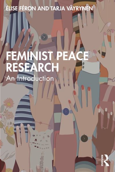 Cover for Feron, Elise (Tampere University, Finland) · Feminist Peace Research: An Introduction (Taschenbuch) (2024)