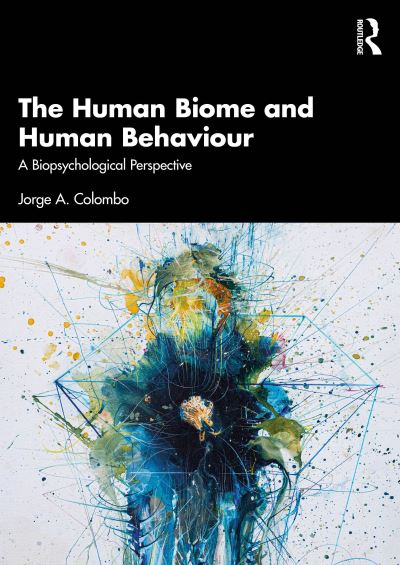 Cover for Jorge A. Colombo · The Human Biome and Human Behaviour: A Biopsychological Perspective (Paperback Book) (2024)