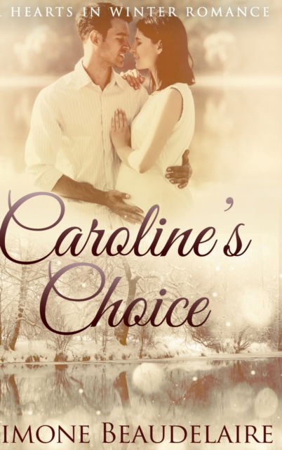 Cover for Simone Beaudelaire · Caroline's Choice (Hardcover Book) (2021)