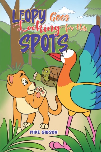Mike Gibson · Leopy Goes Looking for His Spots (Paperback Book) (2024)
