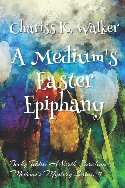 Cover for Marty Parker · Medium's Easter Epiphany (Book) (2019)