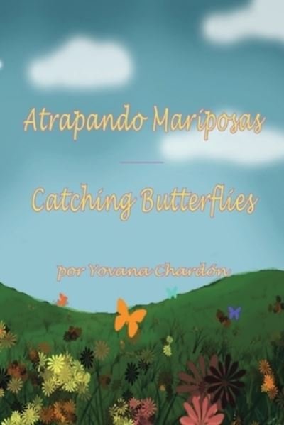 Cover for Yovana ChardÃ³n · Atrapando Mariposas (Paperback Bog) (2020)