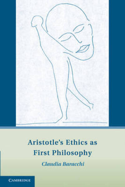 Cover for Claudia Baracchi · Aristotle's Ethics as First Philosophy (Paperback Book) (2011)