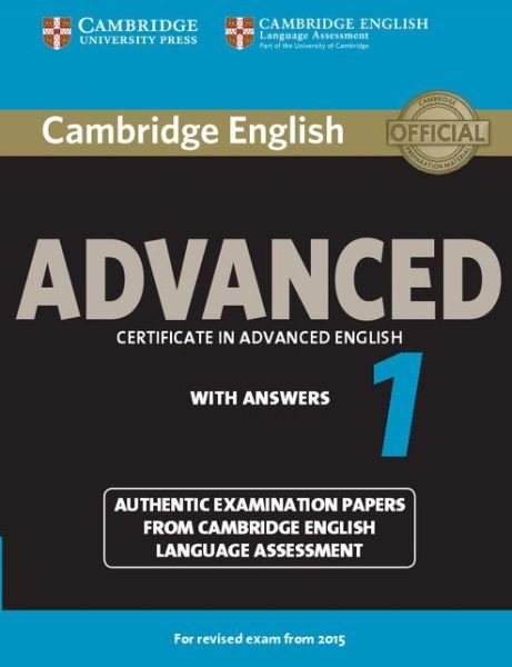 Cover for Cela · Cambridge English Advanced 1 for Revised Exam from 2015 Student's Book with Answers: Authentic Examination Papers from Cambridge English Language Assessment - CAE Practice Tests (Pocketbok) (2014)