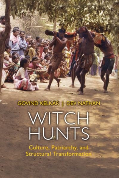 Cover for Govind Kelkar · Witch Hunts: Culture, Patriarchy and Structural Transformation (Innbunden bok) (2020)