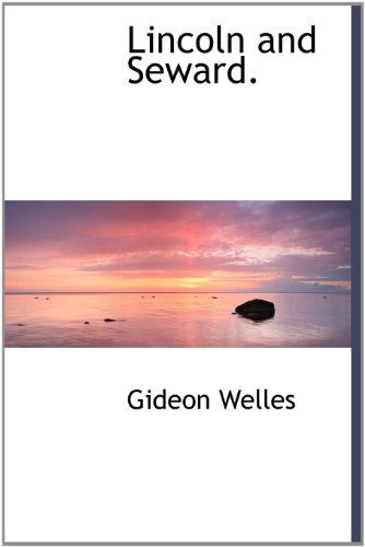 Cover for Gideon Welles · Lincoln and Seward. (Gebundenes Buch) (2009)