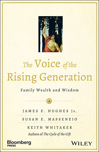 Cover for Hughes, James E., Jr · The Voice of the Rising Generation: Family Wealth and Wisdom - Bloomberg (Gebundenes Buch) (2014)