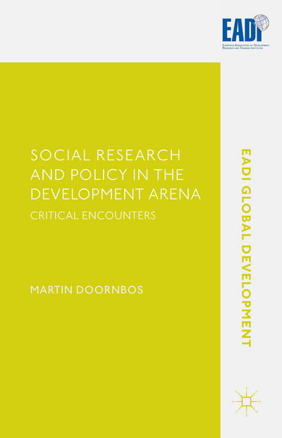 Social Research and Policy in the Development Arena: Critical Encounters - EADI Global Development Series - Martin Doornbos - Kirjat - Palgrave Macmillan - 9781137548511 - torstai 8. lokakuuta 2015