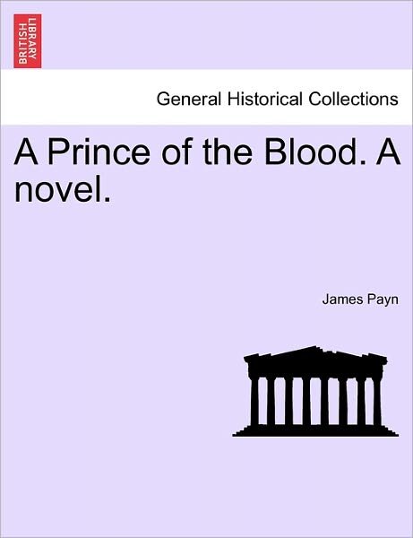 Cover for James Payn · A Prince of the Blood. a Novel. (Paperback Bog) (2011)