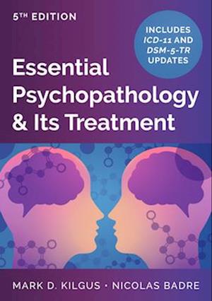 Cover for Mark D. Kilgus · Essential Psychopathology &amp; Its Treatment (Innbunden bok) [Fifth edition] (2026)