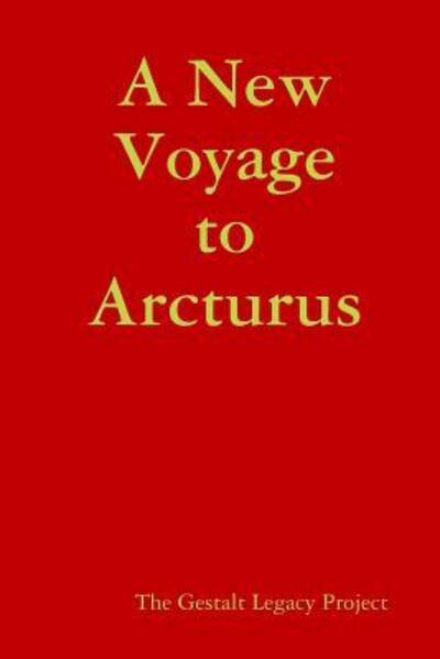 Cover for The Gestalt Legacy Project · A New Voyage to Arcturus (Paperback Book) (2015)