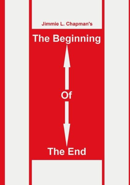 Cover for Jimmie L. Chapman · Beginning of the End (Book) (2016)