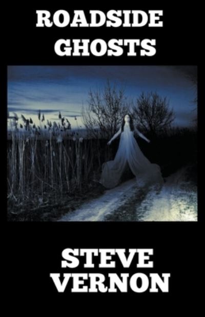 Cover for Steve Vernon · Roadside Ghosts (Paperback Book) (2016)