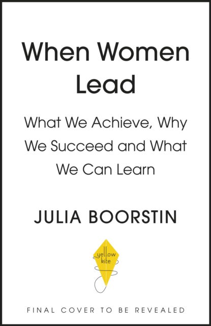 Cover for Julia Boorstin · When Women Lead: What We Achieve, Why We Succeed and What We Can Learn (Hardcover Book) (2022)