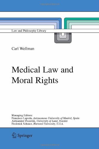 Cover for Carl Wellman · Medical Law and Moral Rights - Law and Philosophy Library (Innbunden bok) [2005 edition] (2005)