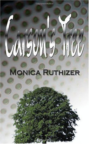 Carson's Tree - Monica Ruthizer - Books - AuthorHouse - 9781403311511 - October 4, 2002