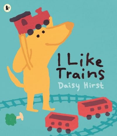 Cover for Daisy Hirst · I Like Trains (Paperback Bog) (2021)