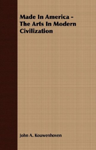 Cover for John A. Kouwenhoven · Made in America - the Arts in Modern Civilization (Taschenbuch) (2007)
