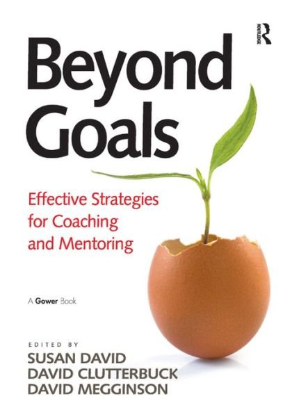 Cover for Susan David · Beyond Goals: Effective Strategies for Coaching and Mentoring (Hardcover Book) [New edition] (2013)