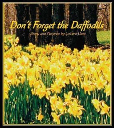 Cover for LaVern Vivio · Don't Forget the Daffodils (Paperback Book) (2005)