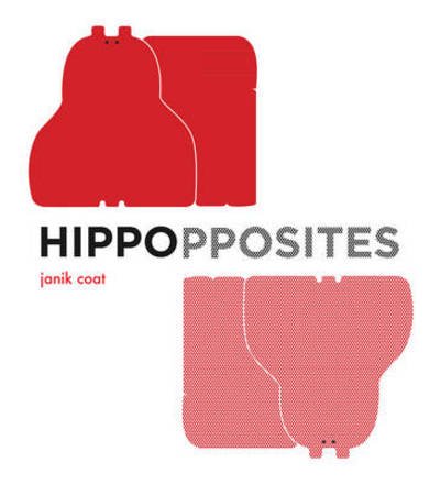 Cover for Janik Coat · Hippopposites (Board book) (2012)