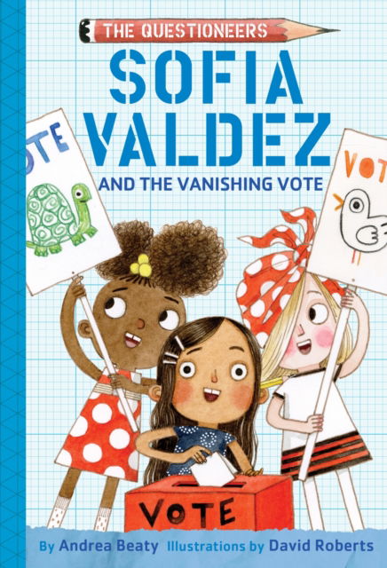 Cover for Andrea Beaty · Sofia Valdez and the Vanishing Vote: The Questioneers Book #4 - The Questioneers (Pocketbok) (2025)