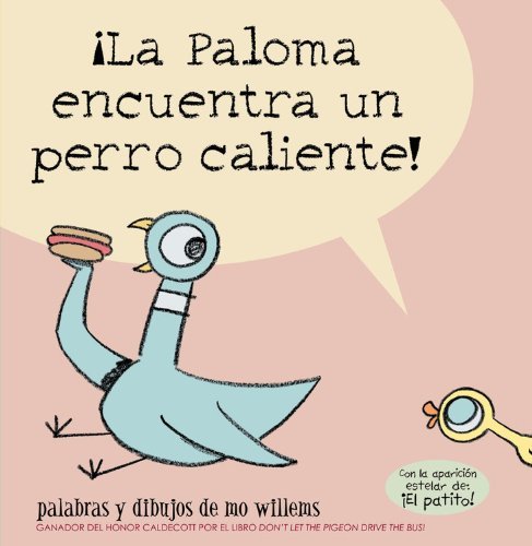 Cover for Mo Willems · !La Paloma encuentra un perro caliente! (Pocketbok) [Spanish edition] (2011)