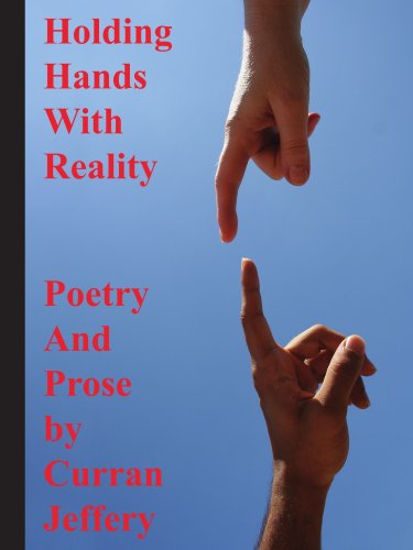 Cover for Curran Jeffery · Holding Hands with Reality: Poetry and Prose (Paperback Book) (2006)