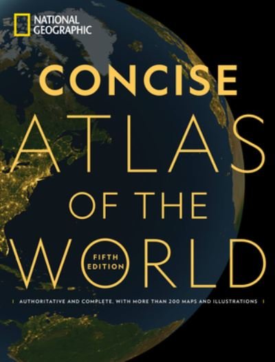 Cover for National Geographic · National Geographic Concise Atlas of the World, 5th Edition: Authoritative and complete, with more than 250 maps and illustrations. (Paperback Bog) (2022)