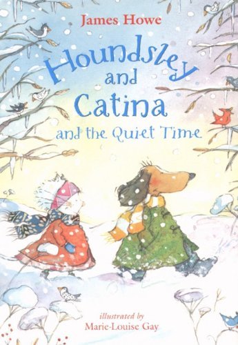 Cover for James Howe · Houndsley and Catina and the Quiet Time [with Paperback Book] (Houndsley &amp; Catina) (DIV) [Pap / Com edition] (2010)