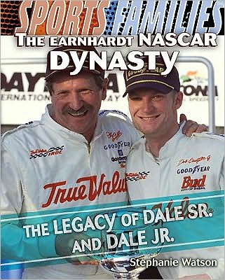 Cover for Stephanie Watson · The Earnhardt Nascar Dynasty: the Legacy of Dale Sr. and Dale Jr. (Sports Families) (Hardcover Book) (2010)