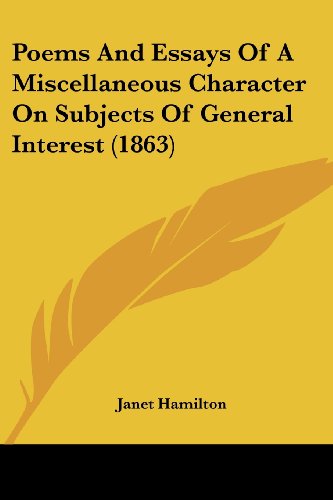 Cover for Janet Hamilton · Poems and Essays of a Miscellaneous Character on Subjects of General Interest (1863) (Paperback Book) (2008)