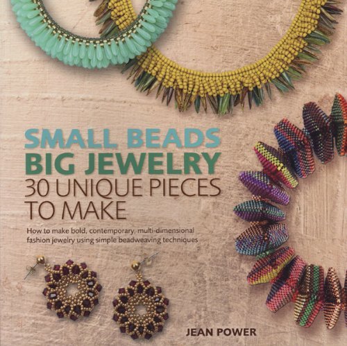 Cover for Jean Power · Small Beads Big Jewelry: 30 Unique Pieces to Make (Paperback Book) (2014)